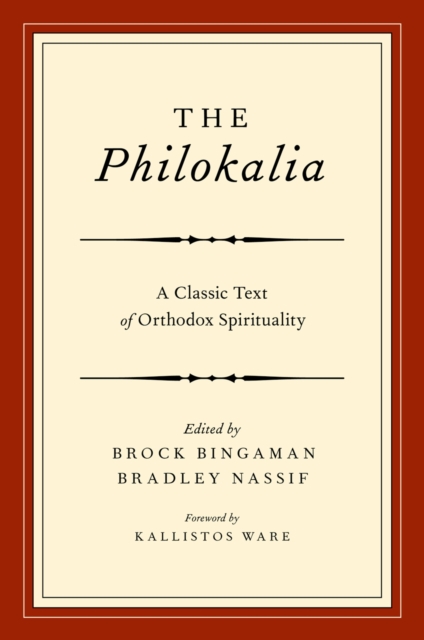The Philokalia : A Classic Text of Orthodox Spirituality, PDF eBook