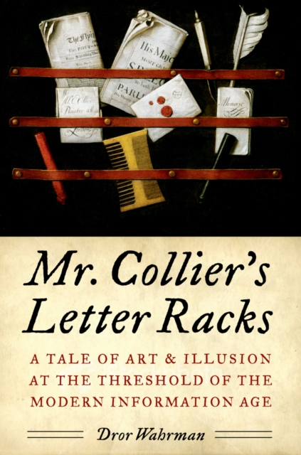 Mr. Collier's Letter Racks : A Tale of Art and Illusion at the Threshold of the Modern Information Age, PDF eBook