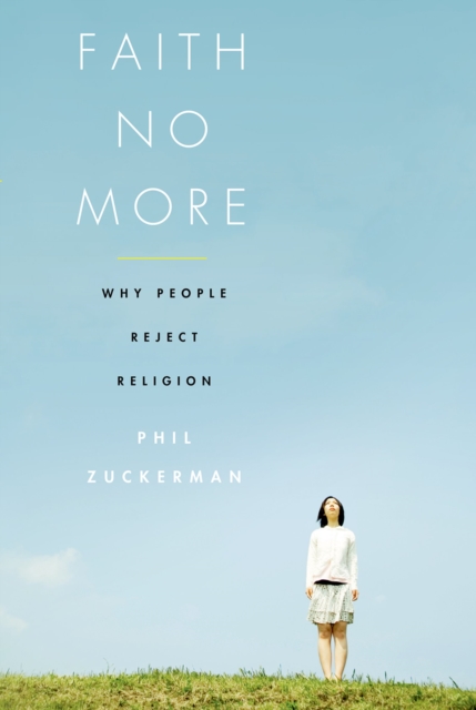 Faith No More : Why People Reject Religion, PDF eBook