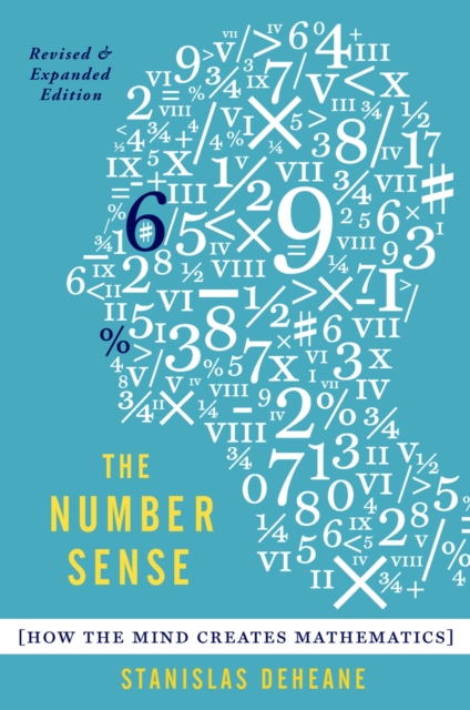 The Number Sense : How the Mind Creates Mathematics, Revised and Updated Edition, PDF eBook