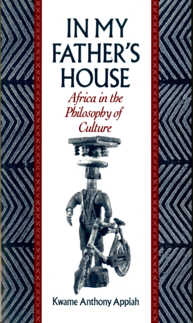 In My Father's House : Africa in the Philosophy of Culture, EPUB eBook