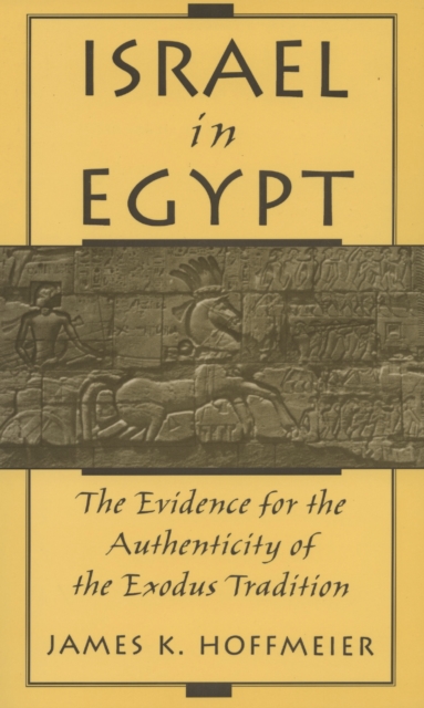 Israel in Egypt : The Evidence for the Authenticity of the Exodus Tradition, EPUB eBook