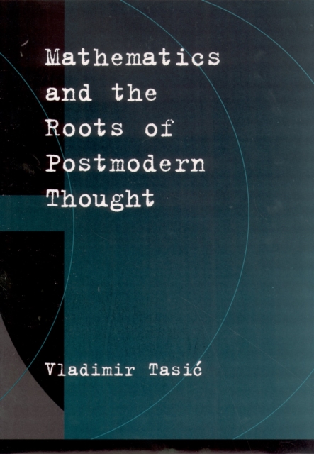 Mathematics and the Roots of Postmodern Thought, EPUB eBook