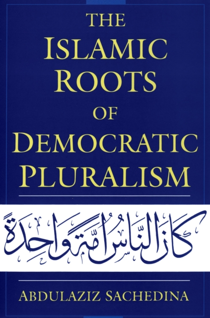 The Islamic Roots of Democratic Pluralism, EPUB eBook