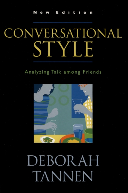 Conversational Style : Analyzing Talk among Friends, EPUB eBook