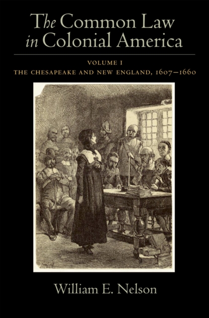 The Common Law in Colonial America : Volume I: The Chesapeake and New England 1607-1660, EPUB eBook