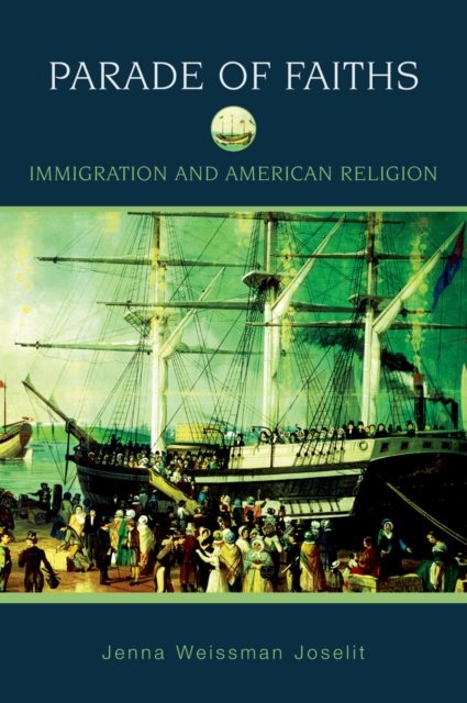 Parade of Faiths : Immigration and American Religion, EPUB eBook