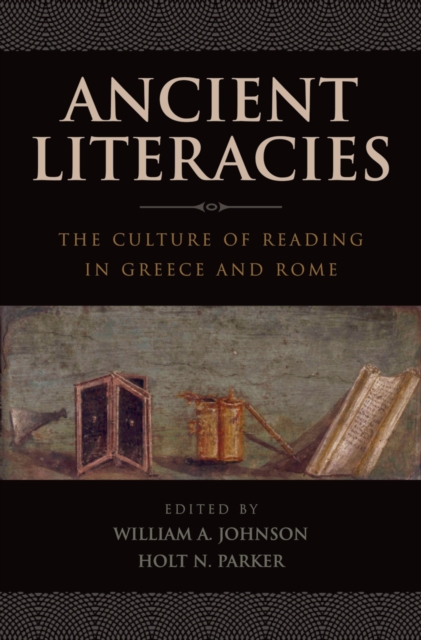 Ancient Literacies : The Culture of Reading in Greece and Rome, EPUB eBook