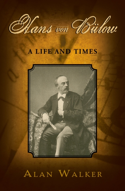Hans Von B?low : A Life and Times, EPUB eBook