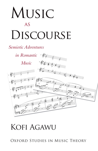 Music as Discourse : Semiotic Adventures in Romantic Music, EPUB eBook