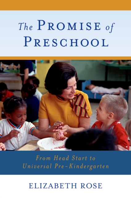 The Promise of Preschool : From Head Start to Universal Pre-Kindergarten, EPUB eBook