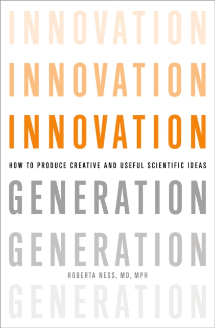 Innovation Generation : How to Produce Creative and Useful Scientific Ideas, PDF eBook