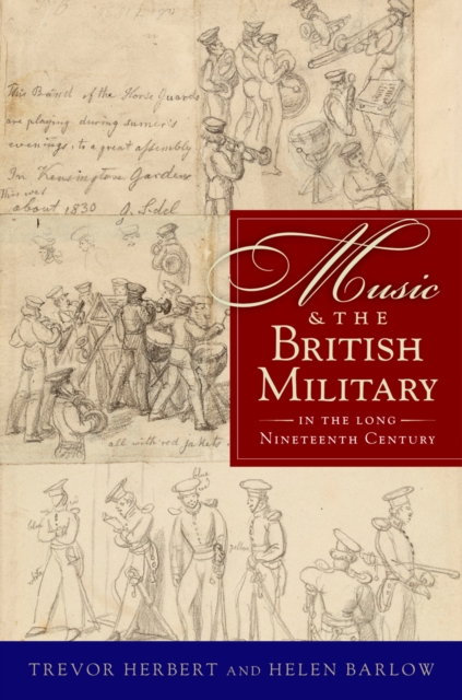 Music & the British Military in the Long Nineteenth Century, PDF eBook