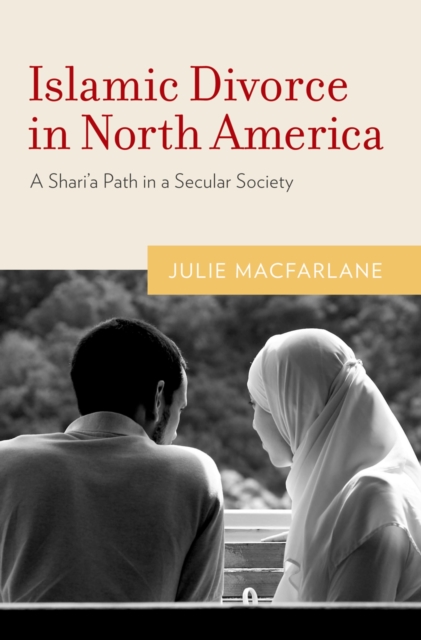 Islamic Divorce in North America : A Shari'a Path in a Secular Society, PDF eBook