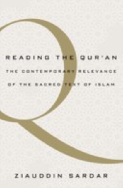 Reading the Qur'an : The Contemporary Relevance of the Sacred Text of Islam, EPUB eBook