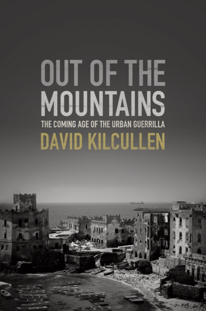 Out of the Mountains: The Coming Age of the Urban Guerrilla : The Coming Age of the Urban Guerrilla, EPUB eBook