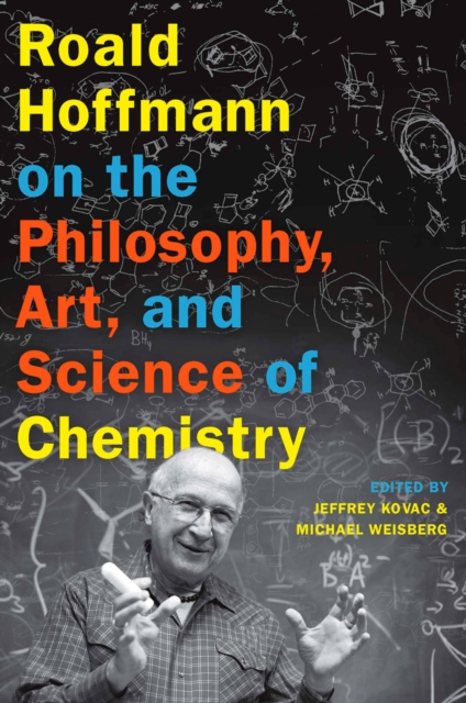 Roald Hoffmann on the Philosophy, Art, and Science of Chemistry, EPUB eBook