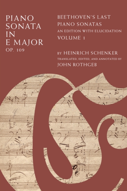 Piano Sonata in E Major, Op. 109 : Beethoven's Last Piano Sonatas, An Edition with Elucidation, Volume 1, PDF eBook