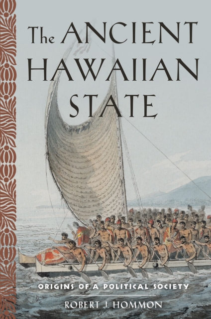 The Ancient Hawaiian State : Origins of a Political Society, PDF eBook