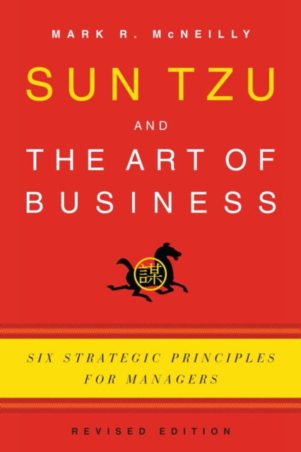 Sun Tzu and the Art of Business : Six Strategic Principles for Managers, PDF eBook