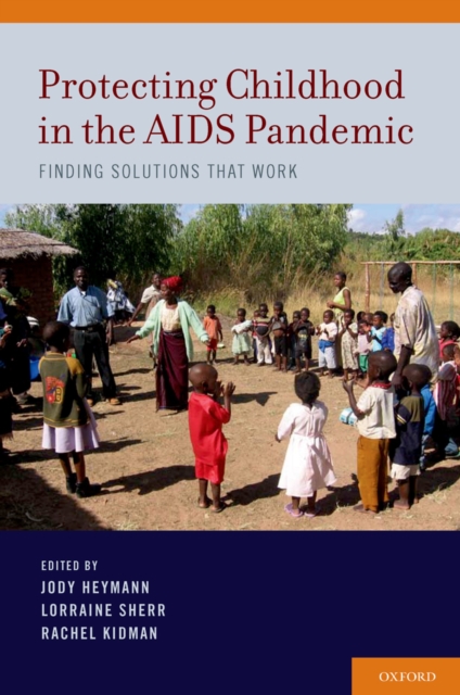 Protecting Childhood in the AIDS Pandemic : Finding Solutions that Work, PDF eBook