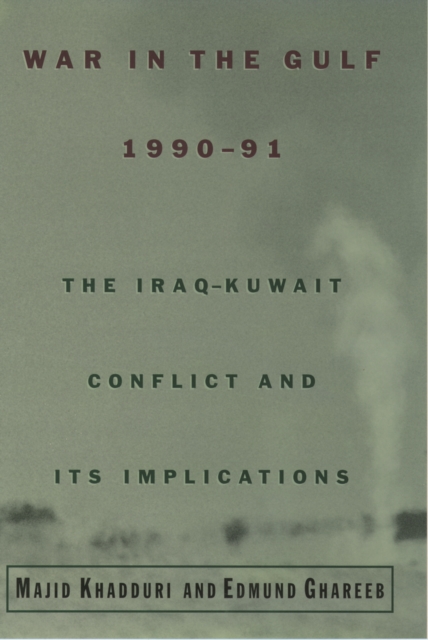 War in the Gulf, 1990-91 : The Iraq-Kuwait Conflict and Its Implications, EPUB eBook
