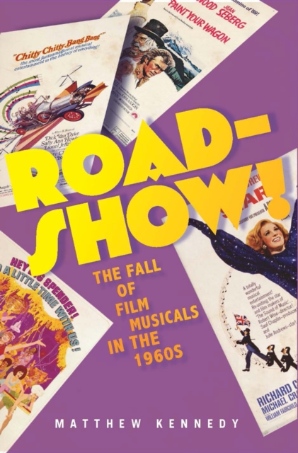 Roadshow! : The Fall of Film Musicals in the 1960s, PDF eBook