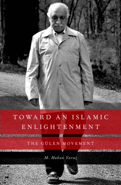 Toward an Islamic Enlightenment : The G?len Movement, PDF eBook