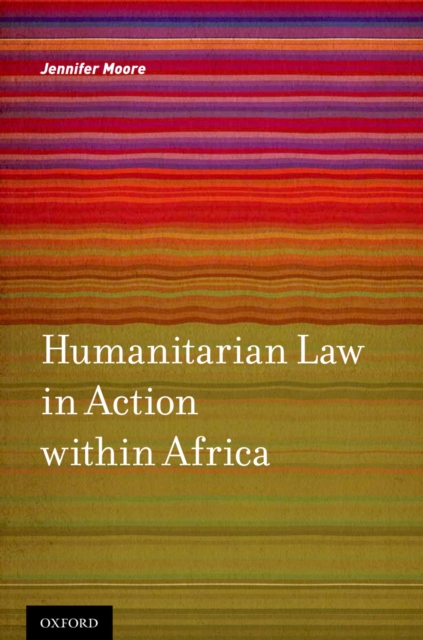 Humanitarian Law in Action within Africa, PDF eBook