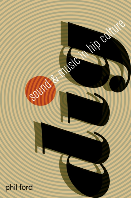 Dig : Sound and Music in Hip Culture, PDF eBook