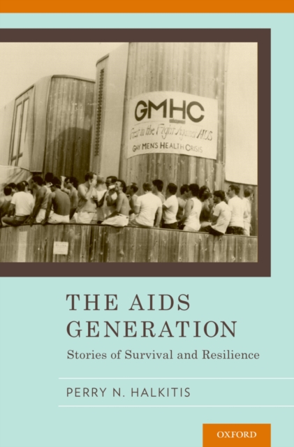 The AIDS Generation : Stories of Survival and Resilience, PDF eBook