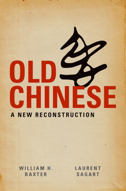 Old Chinese : A New Reconstruction, PDF eBook