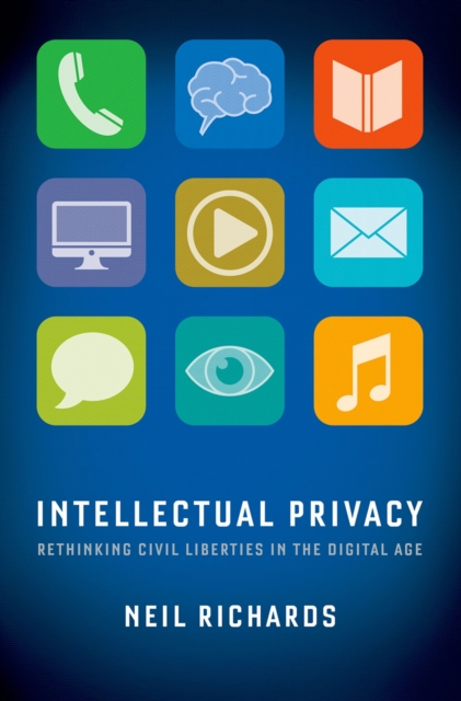 Intellectual Privacy : Rethinking Civil Liberties in the Digital Age, PDF eBook