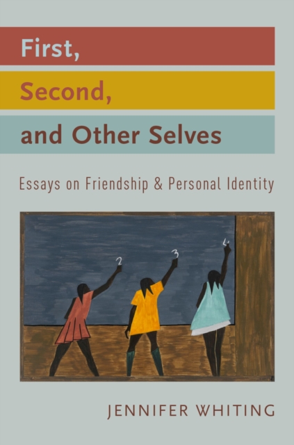First, Second, and Other Selves : Essays on Friendship and Personal Identity, PDF eBook