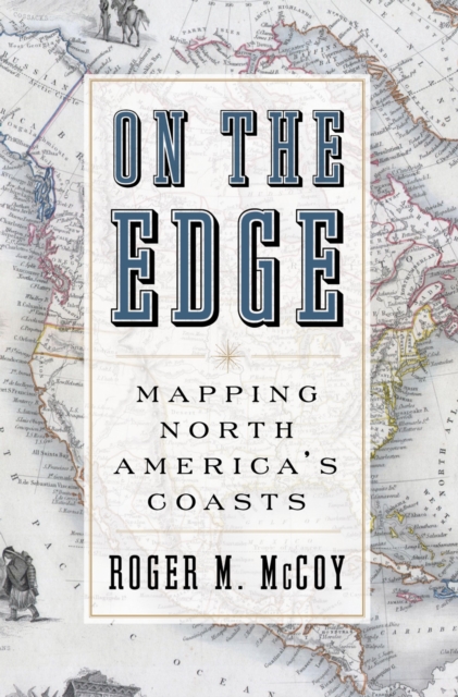 On the Edge : Mapping North America's Coasts, PDF eBook