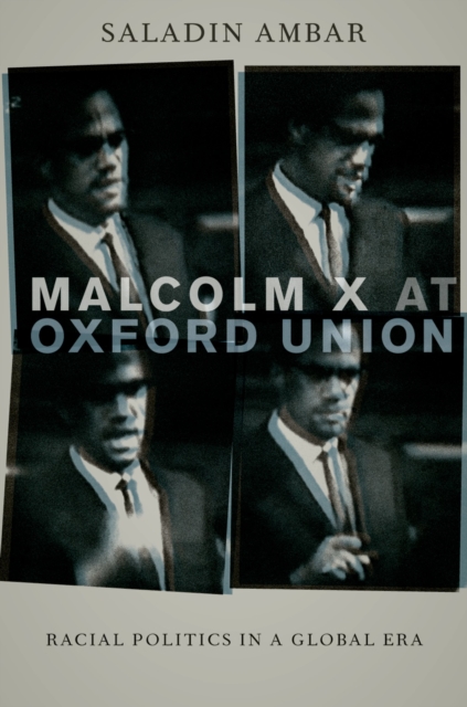 Malcolm X at Oxford Union : Racial Politics in a Global Era, PDF eBook