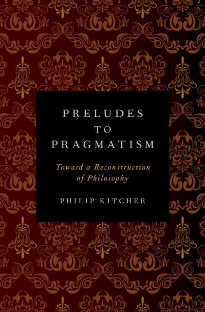 Preludes to Pragmatism : Toward a Reconstruction of Philosophy, EPUB eBook