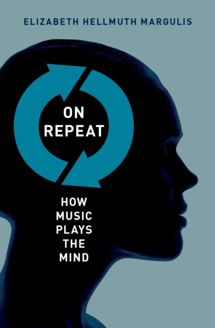On Repeat : How Music Plays the Mind, PDF eBook