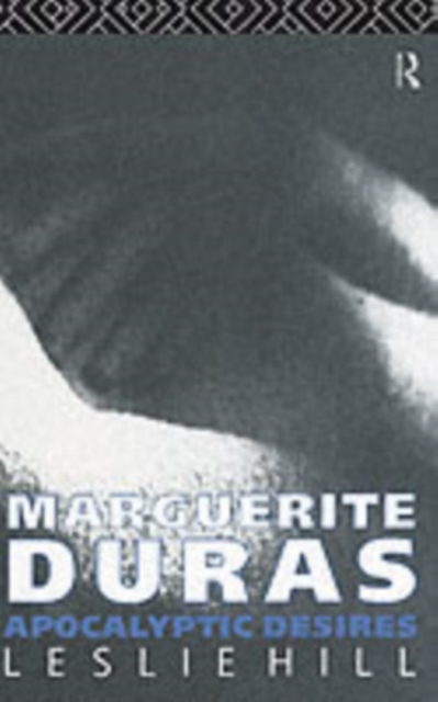 Marguerite Duras : Apocalyptic Desires, PDF eBook
