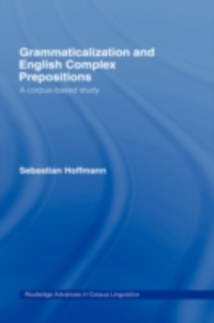 Grammaticalization and English Complex Prepositions, PDF eBook