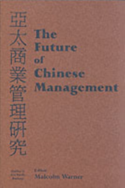 The Future of Chinese Management : Studies in Asia Pacific Business, PDF eBook