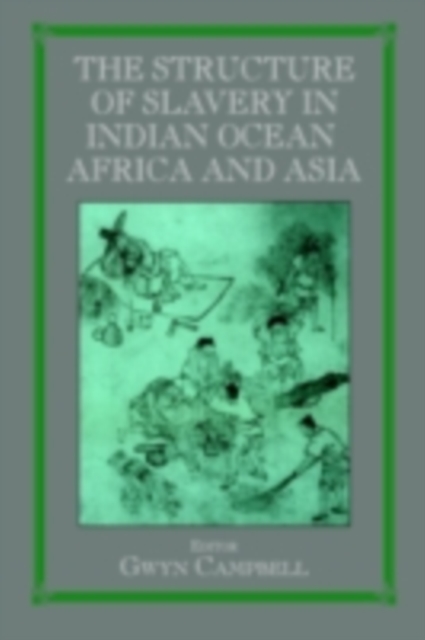 Structure of Slavery in Indian Ocean Africa and Asia, PDF eBook