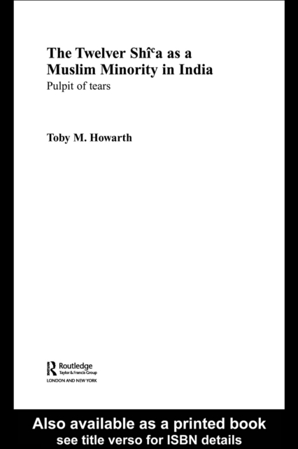 The Twelver Shi'a as a Muslim Minority in India : Pulpit of Tears, PDF eBook