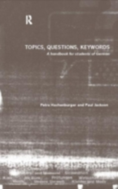 Topics, Questions, Key Words : A Handbook for Students of German, PDF eBook