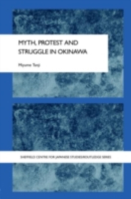 Myth, Protest and Struggle in Okinawa, PDF eBook