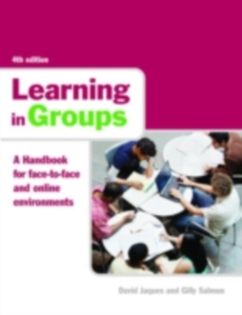 Learning in Groups : A Handbook for Face-to-Face and Online Environments, PDF eBook