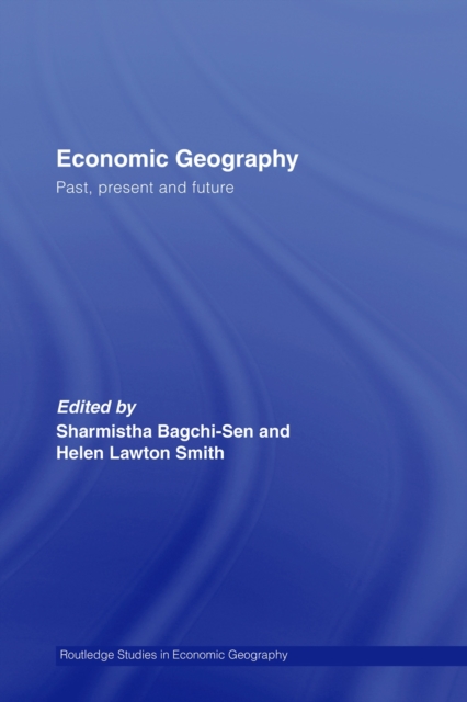 Economic Geography : Past, Present and Future, PDF eBook