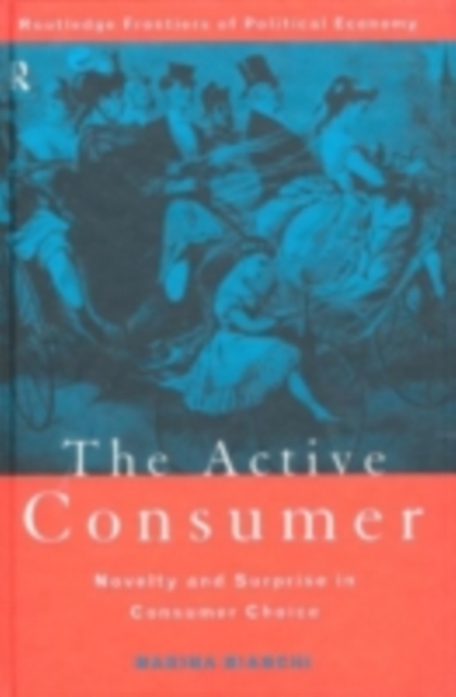 The Active Consumer : Novelty and Surprise in Consumer Choice, PDF eBook