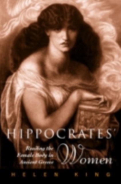 Hippocrates' Woman : Reading the Female Body in Ancient Greece, PDF eBook