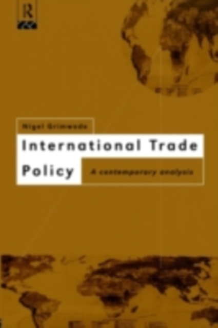 International Trade Policy : A Contemporary Analysis, PDF eBook